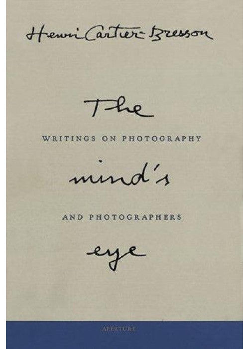 The Mind's Eye: Writings on Photography and Photographers