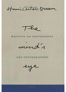 The Mind's Eye: Writings on Photography and Photographers