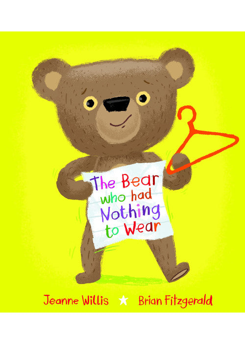 The Bear who had Nothing to Wear