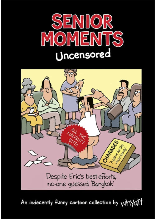 Senior Moments Uncensored