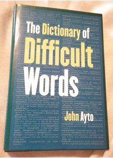 The Dictionary of Difficult Words