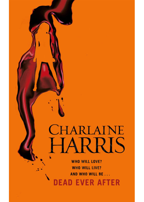 Dead Ever After: A True Blood Novel