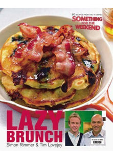 Lazy Brunch By Simon Rimmer & Tim Lovejoy~reivre
