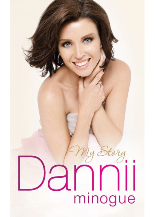 Dannii: My Story