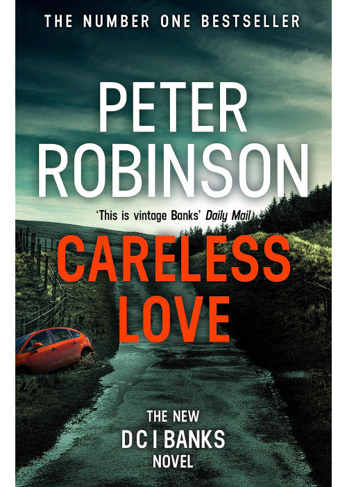 Careless Love: DCI Banks 25: The 25th DCI Banks crime novel from The Master of the Police Procedural