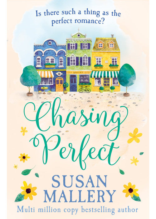 Chasing Perfect: The heartwarming,uplifting feel-good romance of 2021. Perfect for fans of Sarah Morgan, Phillipa Ashley and Virgin River’s Robyn Carr: Book 1 (Fool's Gold)