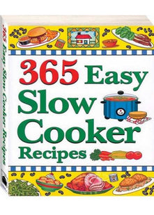 365 Easy Slow Cooker Recipes (365 Easy Recipes)