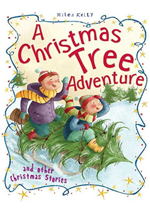 Christmas Stories A Christmas Tree Adventure and other stories