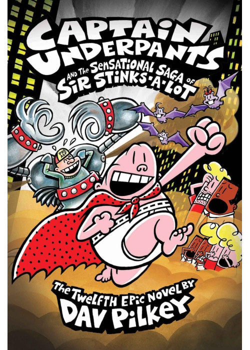 Captain Underpants and the Sensational Saga of Sir Stinks-A-Lot: 12