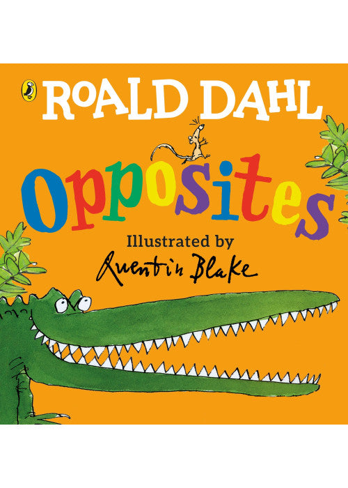 Roald Dahl's Opposites: (Lift-the-Flap)