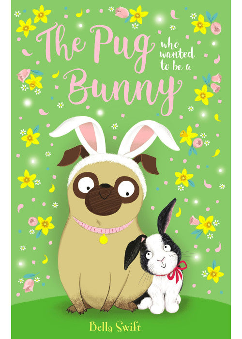 The Pug Who Wanted to Be a Bunny