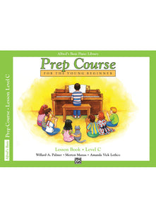 Alfred's Basic Piano Library: Prep Course Lesson Book C: For the Young Beginner