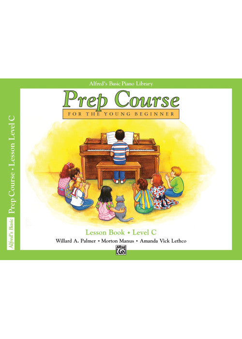 Alfred's Basic Piano Library: Prep Course Lesson Book C: For the Young Beginner