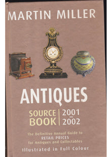 Antiques Source Book 2001 - 2002: The Definitive Annual Guide to Retail Prices for Antiques and Collectables (Antiques Source Book)