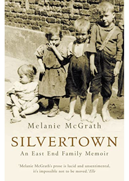 SILVERTOWN: An East End family memoir