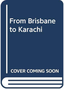 From Brisbane to Karachi