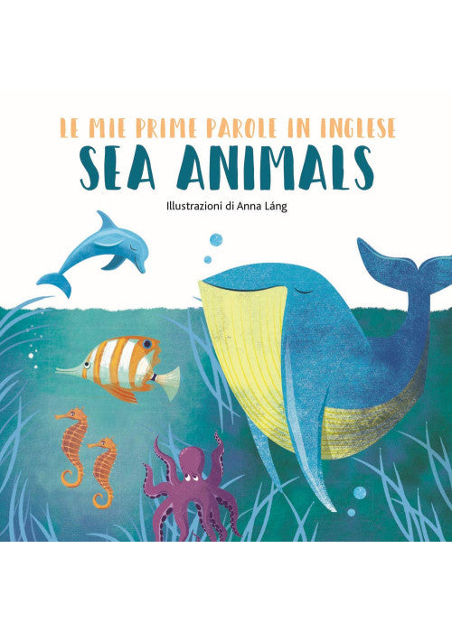 Sea animals. Le mie prime parole in inglese