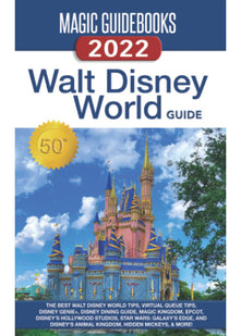 Magic Guidebooks Walt Disney World Guide 2022: The Best Walt Disney World Tips, Virtual Queue Tips, Disney Genie+, Disney Dining Guide, Magic Kingdom, ... Disney's Animal Kingdom, & Hidden Mickeys