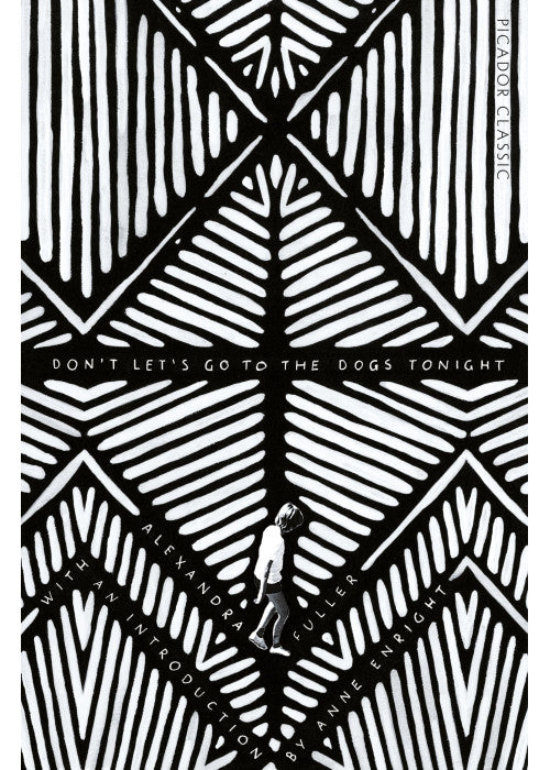 Don't Let's Go to the Dogs Tonight: An African Childhood