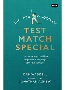 The Wit and Wisdom of Test Match Special