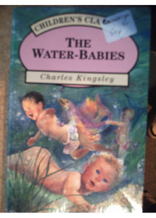 The Water-Babies: A Fairy tale for a Land-Baby (Children's Classics)