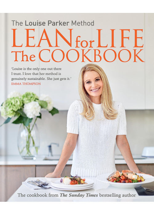 The Louise Parker Method: Lean for Life: The Cookbook