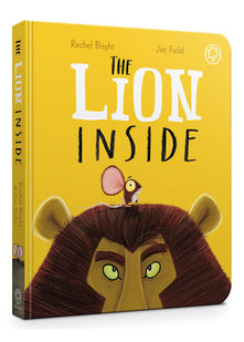 The Lion Inside Board Book: From The World of Rachel Bright & Jim Field