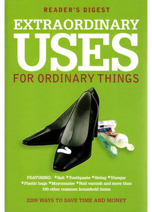 Extraordinary Uses for Ordinary Things: 2, 209 Ways to Save Money and Time (Readers Digest)