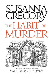The Habit of Murder: The Twenty Third Chronicle of Matthew Bartholomew (Chronicles of Matthew Bartholomew)