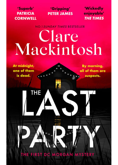 The Last Party: The twisty thriller and instant Sunday Times bestseller (DC Morgan)
