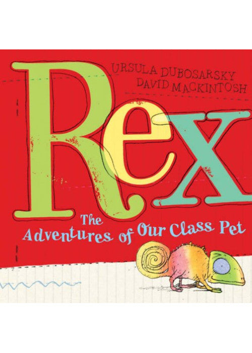 Rex: The Adventures of Our Class Pet
