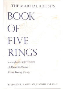 The Martial Artist's "Book of Five Rings": The Definitive Interpretation of Miyamoto Musashi's Classic Book of Strategy