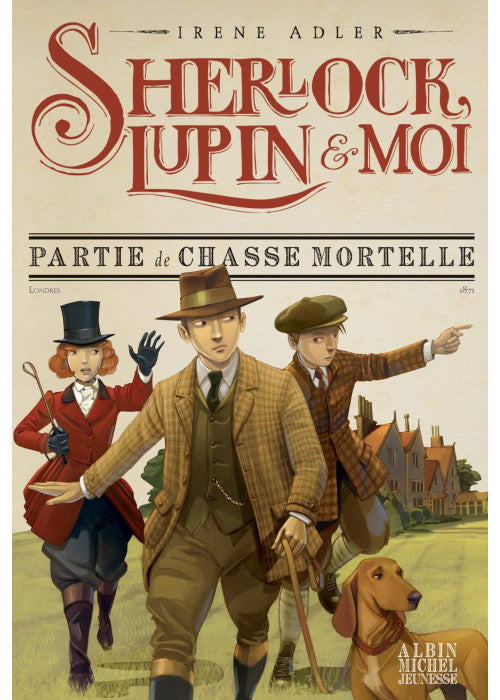 Sherlock, Lupin & moi T9 Partie de chasse mortelle: Sherlock, Lupin & moi - tome 9