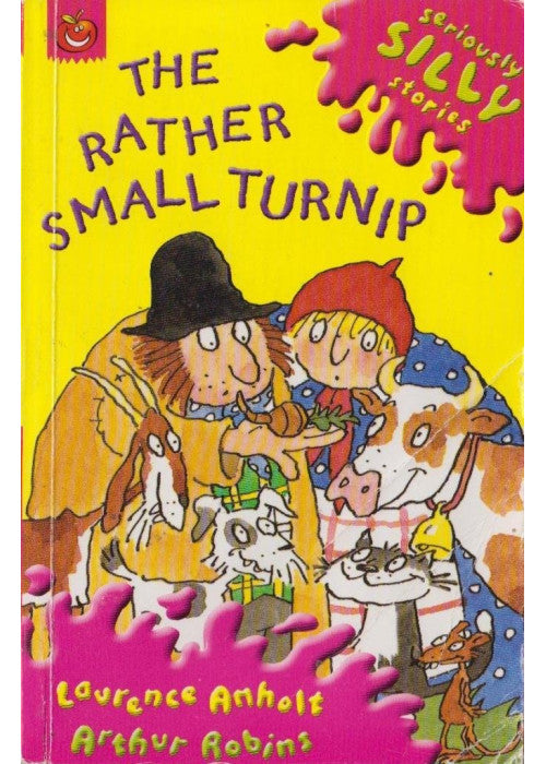 Seriously Silly Stories: The Rather Small Turnip