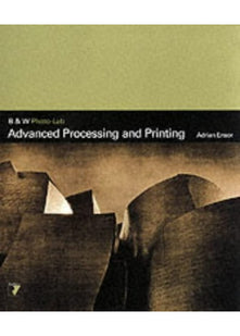 Advanced Processing and Printing (B & W Photo-lab S.)