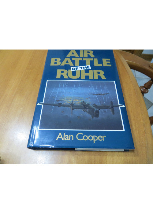 THE AIR BATTLE OF THE RUHR: RAF OFFENSIVE MARCH TO JULY 1943.