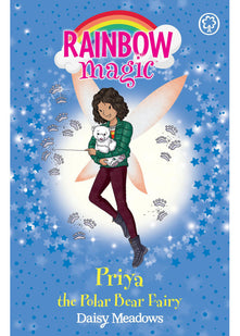 Priya the Polar Bear Fairy: The Endangered Animals Fairies: Book 2 (Rainbow Magic)