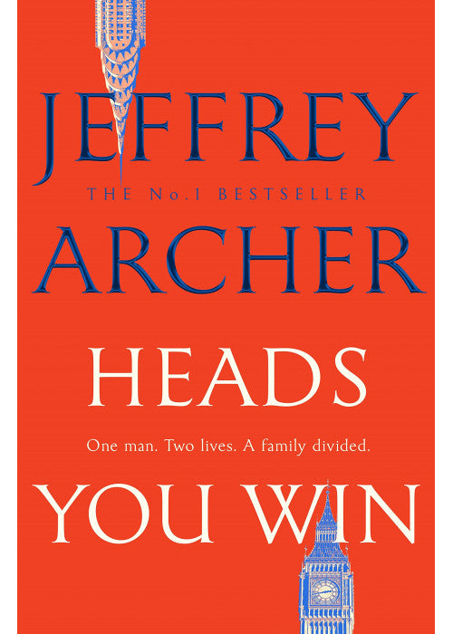 Heads You Win: Captivating Historical Fiction from the Bestselling and Sublime Storyteller Jeffrey Archer