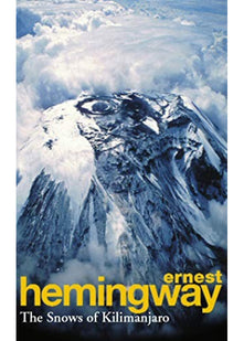The Snows Of Kilimanjaro And Other Stories: Ernest Hemingway
