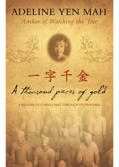 A Thousand Pieces of Gold: A Memoir of China’s Past Through its Proverbs