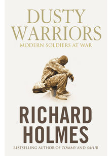 Dusty Warriors: Modern Soldiers at War