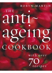 The Anti-Ageing Cookbook