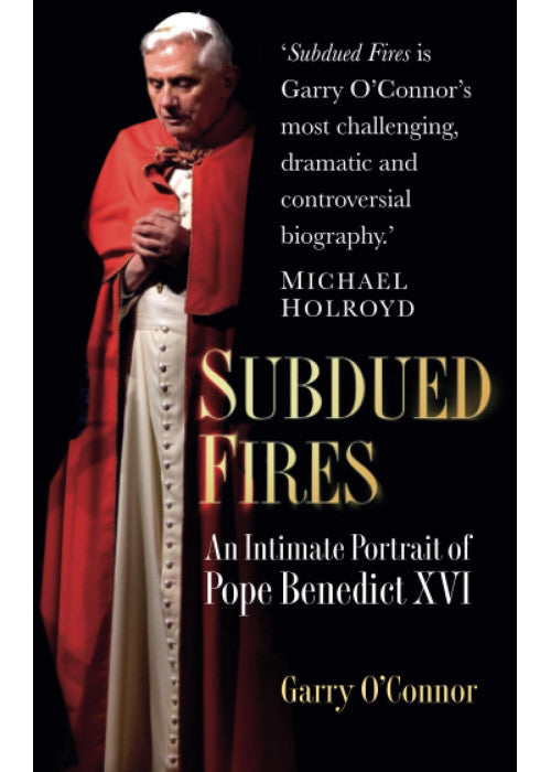 Subdued Fires: An Intimate Portrait of Pope Benedict XVI