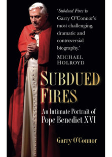 Subdued Fires: An Intimate Portrait of Pope Benedict XVI