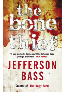 The Bone Thief (The Body Farm)