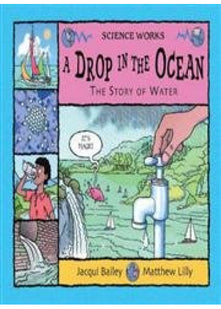 A Drop in the Ocean: The Story of Water (Science Works)