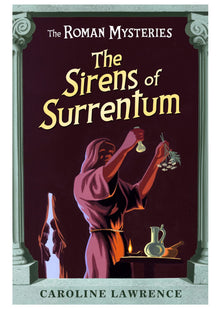 The Sirens of Surrentum: Book 11 (The Roman Mysteries)
