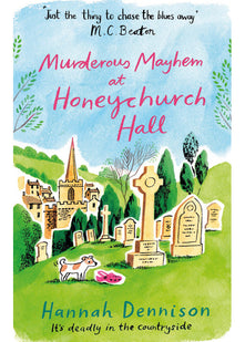 Murderous Mayhem at Honeychurch Hall: Hannah Dennison