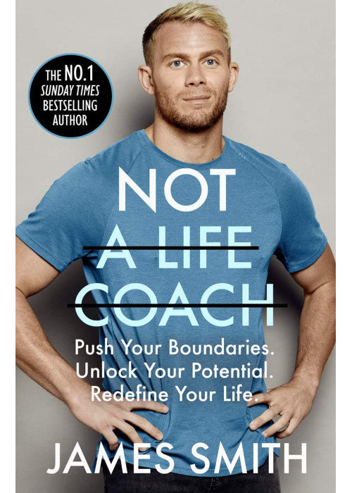 Not a Life Coach: Are You Ready to Change Your Life? From the Sunday Times No.1 Bestselling Author