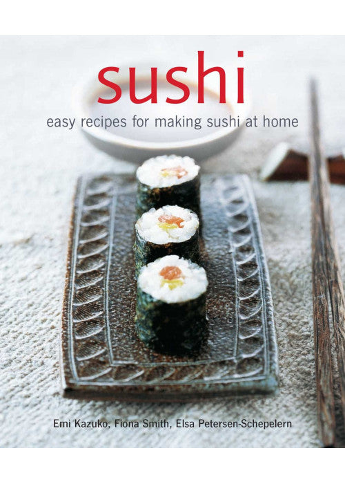 Sushi: Easy recipes for making sushi at home